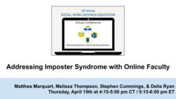 thumnail for SWDE 2021_Marquart Thompson Cummings Ryan_Addressing Imposter Syndrome with Online Faculty.pdf
