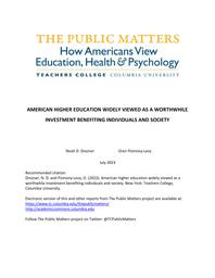 thumnail for American higher education widely viewed as a worthwhile investment benefiting individuals and society POSTED 07082023.pdf