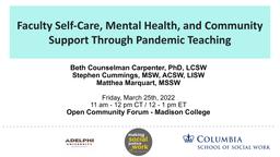 thumnail for Counselman Carpenter_Cummings_Marquart_Faculty Self-Care, Mental Health, and Community Support Through Pandemic Teaching_Madison College.pdf