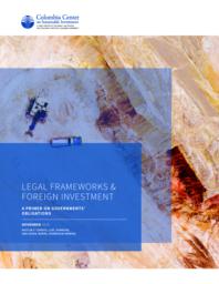 thumnail for Legal-Frameworks-and-Foreign-Investment-CCSI-2019.pdf