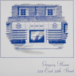 Gregory House, 222 E. 35 St...