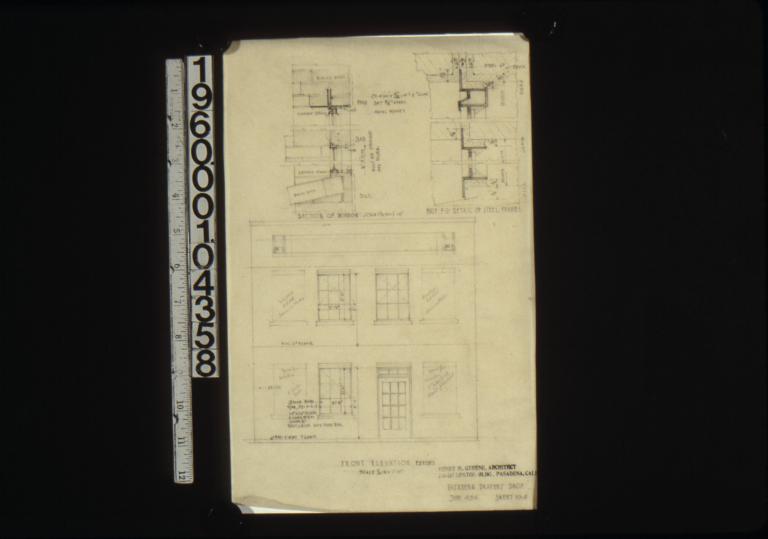 Front elevation (revised); section of window\, half F.S. detail of steel frames : Sheet no. 4.